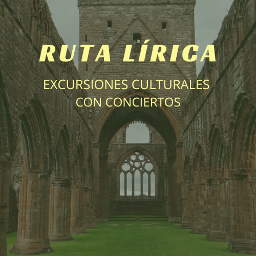 EXCURSIONES CULTURALES CON CONCIERTOS